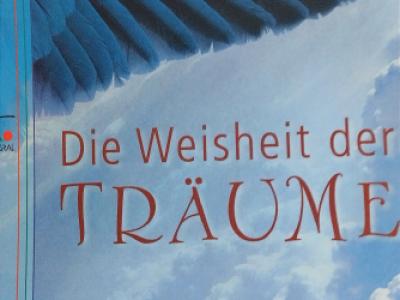DIE Weisheit der TRÄUME